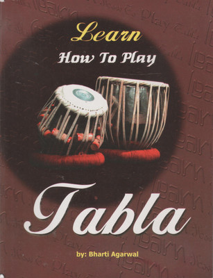 Learn How To Play Tabla(Paperback, Bharti Agarwal)