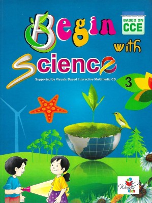 WONDER KIDS PUBLICATION BEGIN WITH SCIENCE (SUPPORTED BY VISUALS BASED INTERACTIVE MULTIMEDIA C.D) CLASS 3(English, Paperback, NEHA SETHI)