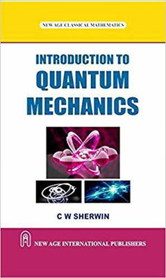 Introduction to Quantum Mechanics(English, Paperback, C W Sherwin)