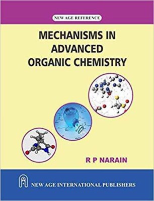 Mechanisms in Advanced Organic Chemistry(English, Paperback, R.P. Narain)