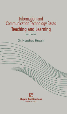 Information and Communication Technology Based Teaching and learning (urdu)(Urdu, Paperback, Noushad Husain)