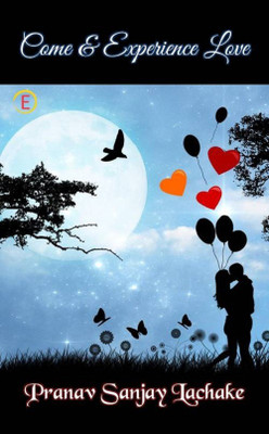Come & Experience Love(English, Paperback, Pranav Sanjay Lachake)