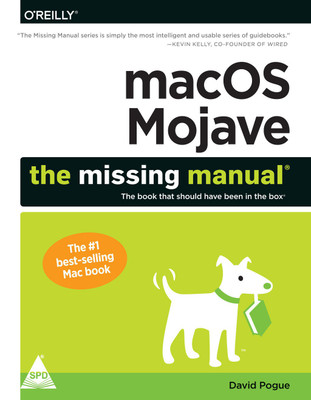 macOS Mojave: The Missing Manual - The book that should have been in the box(English, Paperback, David Pogue)