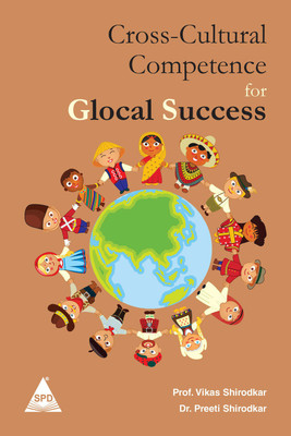 Cross-Cultural Competence for Glocal Success(English, Paperback, Prof. Vikas Shirodkar, Dr. Preeti Shirodkar)