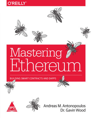 Mastering Ethereum: Building Smart Contracts and DApps (English, Paperback, Andreas M. Antonopoulos, Dr. Gavin Wood,)(English, Paperback, Andreas M. Antonopoulos, Dr. Gavin Wood,)