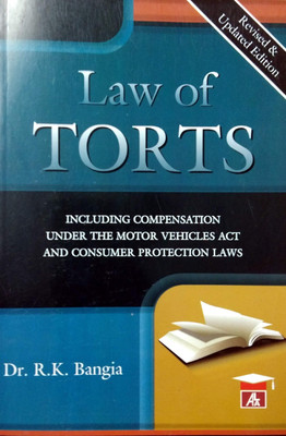 Dr. R.K.Bangia's LAW OF TORTS Including Compensation Under The Motor Vehicles Act And Consumer Protection Laws - Revised And Updated Edition - A Famous Text Book On Law Of Torts(Paperback, Dr. R.K.Bangia) Dr. R.K.Bangia's LAW OF TORTS Including Compensation Under The Motor Vehicles Act And Consumer Protection Laws - Revised And Updated Edition - A Famous Text Book On Law Of Torts(Paperback, Dr. R.K.Bangia)