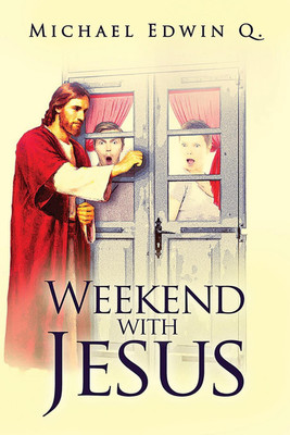 Weekend with Jesus(English, Paperback, Q Michael Edwin)