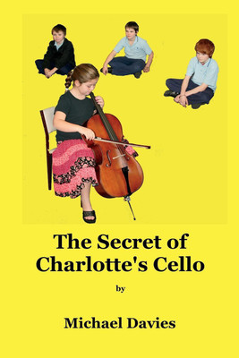 The Secret of Charlotte's Cello(English, Paperback, Davies Michael)