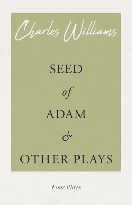 Seed of Adam and Other Plays(English, Paperback, Williams Charles)
