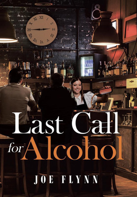 Last Call for Alcohol(English, Hardcover, Flynn Joe)