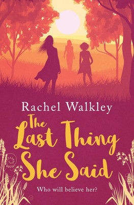 The Last Thing She Said(English, Paperback, Rachel Walkley)
