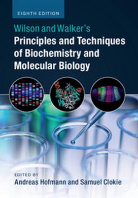 Wilson and Walker's Principles and Techniques of Biochemistry and Molecular Biology(English, Paperback, unknown)