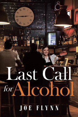 Last Call for Alcohol(English, Paperback, Flynn Joe)