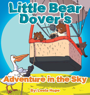 Little Bear Dover's Adventure in the Sky(English, Hardcover, Hope Leela)