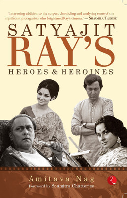 Satyajit Ray's Heroes and Heroines(English, Paperback, Nag Amitava)