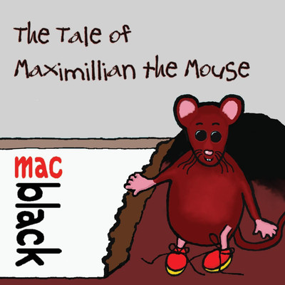 The Tale of Maximillian the Mouse(English, Paperback, Black Mac)