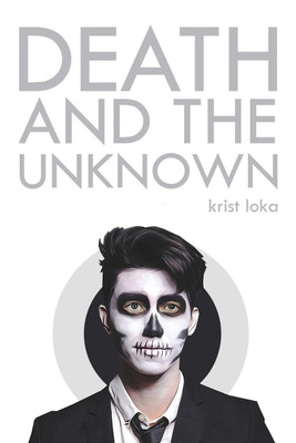 Death and the Unknown(English, Paperback, Loka Krist)