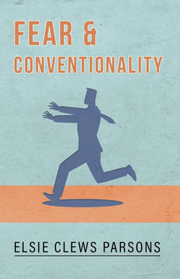Fear and Conventionality(English, Paperback, Parsons Elsie Clews)