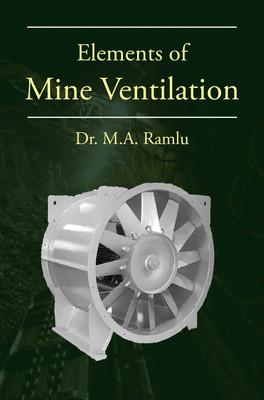 Elements of Mine Ventilation(English, Paperback, Dr. M.A. Ramlu)