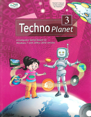 DUX PUBLICATION TECHNO PLANET (A COMPUTER SERIES BASED ON WINDOWS 7 WITH OFFICE 2010 VERSION) CLASS 3(English, Paperback, AMRIT KAUR)