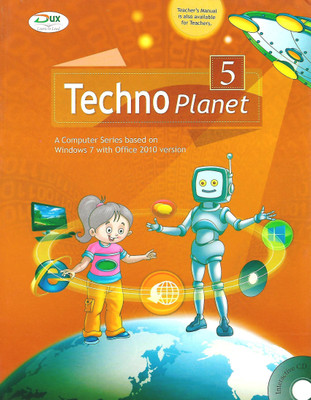 DUX PUBLICATION TECHNO PLANET (A COMPUTER SERIES BASED ON WINDOWS 7 WITH OFFICE 2010 VERSION) CLASS 5(English, Paperback, AMRIT KAUR)