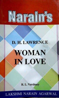 Woman In Love - D.H. Lawrence (Critical Study And Summary)(Paperback, R.L. Varshney)