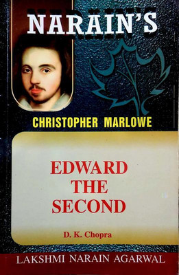 Edward The Second - Marlowe (Text, Critical Study With Hindi)(Paperback, D.K. Chopra)