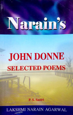 John Donne - Selected Poems (Text, Critical Study With Hindi)(Paperback, P.S. Sastri)