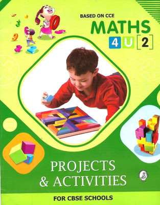 KRITI PRAKASHAN BASED ON CCE MATHS (PROJECTS & ACTIVITIES FOR CBSE SCHOOLS) 4U CLASS 2(English, Paperback, ANITA SAXENA)