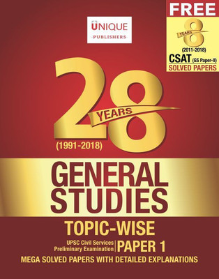 28 Years General Studies Topic Wise, Paper -I, includes Free 8 years solved General Studies Paper-II, CSAT(English, Paperback, Unique Academic Board)