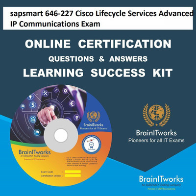 

sapsmart 646-227 Lifecycle Services Advanced IP Communications Exam Online Certification Learning Made Easy(DVD)