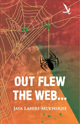OUT FLEW THE WEB...(English, Paperback, Jaya Lahiri-Mukherjee)
