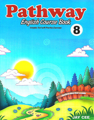 JAY CEE PUBLICATION PATHWAY ENGLISH COURSE BOOK (INCLUDES: TEXT WITH PRACTISE EXERCISES) CLASS 8(English, Paperback, MRS. JACINTA KHATTRI, MRS. LUCIA ALBUQUERQUE)