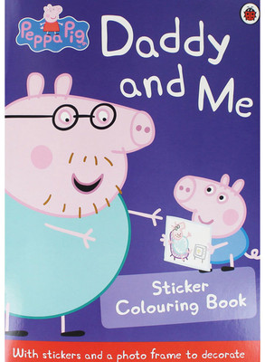Peppa Pig - Daddy and Me Sticker Colouring Book(English, Paperback, Ladybird)