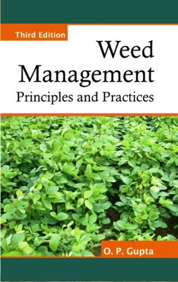 Weed Management Principles and Practices (3rd. Ed.) 3RD Edition(English, Hardcover, O P Gupta)