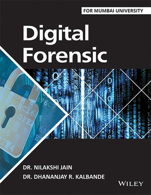 Digital Forensic  - For Mumbai University 1 Edition(English, Paperback, Dhananjay R. Kalbande, Nilakshi Jain)