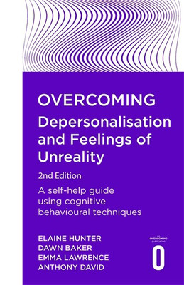 Overcoming Depersonalisation and Feelings of Unreality, 2nd Edition(English, Paperback, David Anthony)