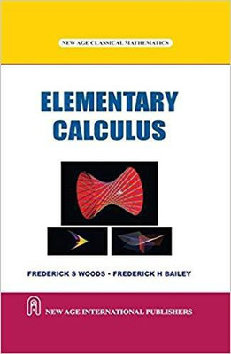 Elementry Calculus(English, Paperback, Woods, Frederick S.)