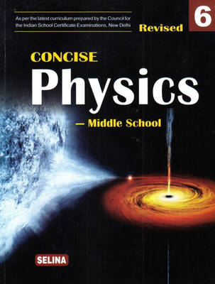 Selina Concise Physics - Middle School For Class 6(Paperback, S.S. SHOME, R.P. GOYAL)