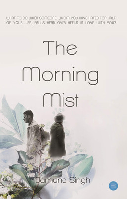 The Morning Mist(English, Paperback, Jamuna Singh)
