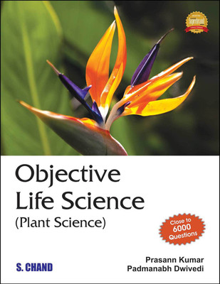 Objective Life Science - Plant Science First Edition(English, Paperback, Padmanabh Dwivedi, Prasann Kumar)