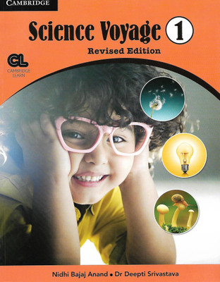 CAMBRIDGE EDUCATION SCIENCE VOYAGE REVISED EDITION CLASS 1(English, Paperback, DR DEEPTI SRIVASTAVA, NIDHI BAJAJ ANAND)
