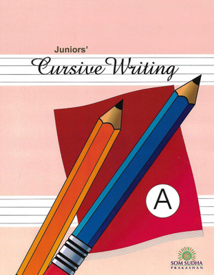 SOM SUDHA PUBLICATION JUNIOR'S CURSIVE WRITING PART- A(English, Paperback, W.C KASHYAP)