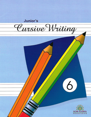SOM SUDHA PUBLICATION JUNIOR'S CURSIVE WRITING CLASS 6(English, Paperback, W.C KASHYAP)