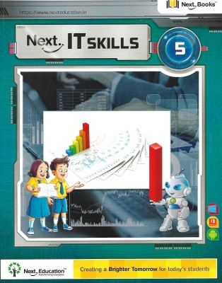 NEXT. BOOKS EDUCATION NEXT .IT SKILLS CLASS 5(English, Paperback, PENNEL OF AUTHOR)