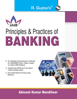 Principles & Practices of Banking: for JAIIB and Diploma in Banking & Finance Examination(English, Paperback, Abinash Kumar Mandilwar)