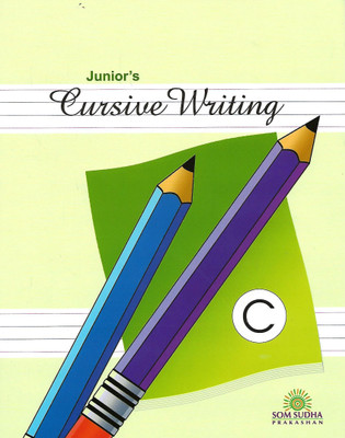SOM SUDHA PUBLICATION JUNIOR'S CURSIVE WRITING PART- C(English, Paperback, W.C KASHYAP)