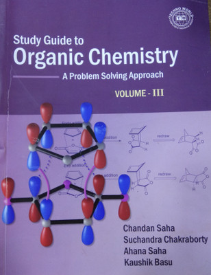 Study Guide to Organic Chemistry(A problem Solving Approach)(English, Paperback, Ahana Saha, Kaushik Basu, Suchandra Chakraborty, Chandan Saha)