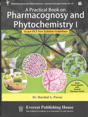 A Practical Book on Pharmacognosy and Phytochemistry I(English, Paperback, Dr. Harshal A. Pawar)