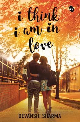 I Think I am in Love(English, Paperback, Sharma Devanshi)